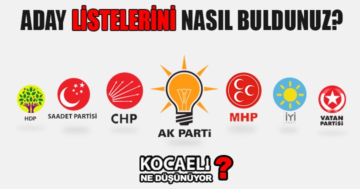 Aday listelerini nasıl buldunuz?